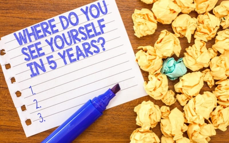 Where Do You See Yourself in Five Years?