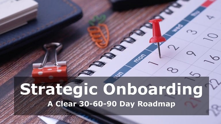 Strategic Onboarding: A Clear 30-60-90 Day Roadmap