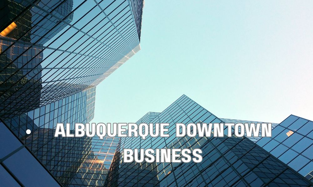Albuquerque Downtown Business