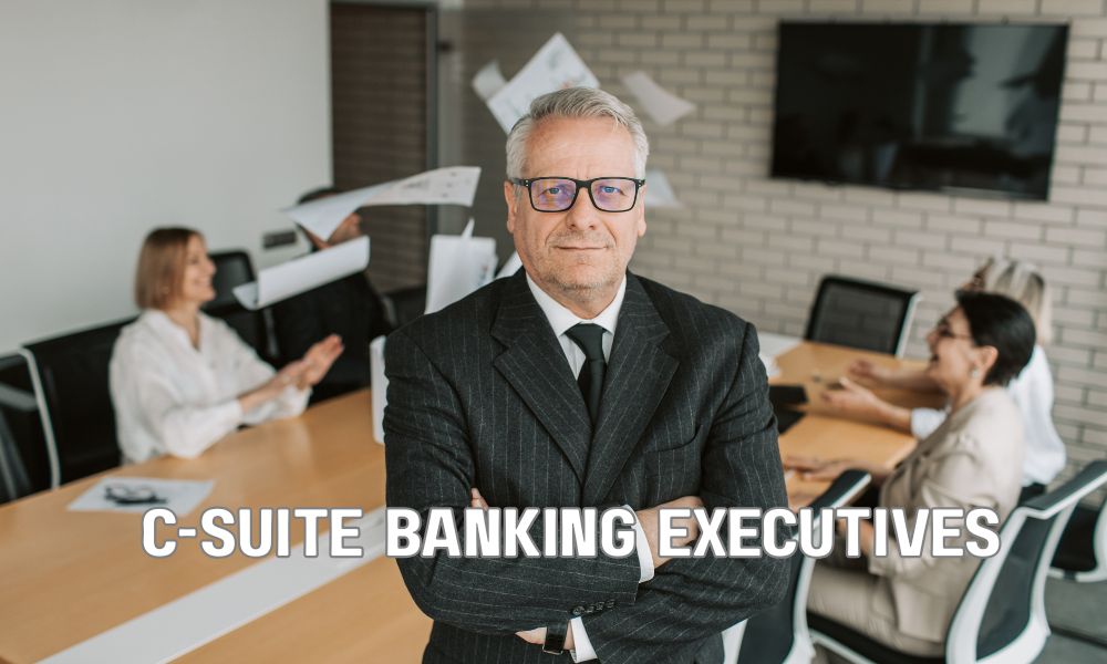 C Suite Banking Executives