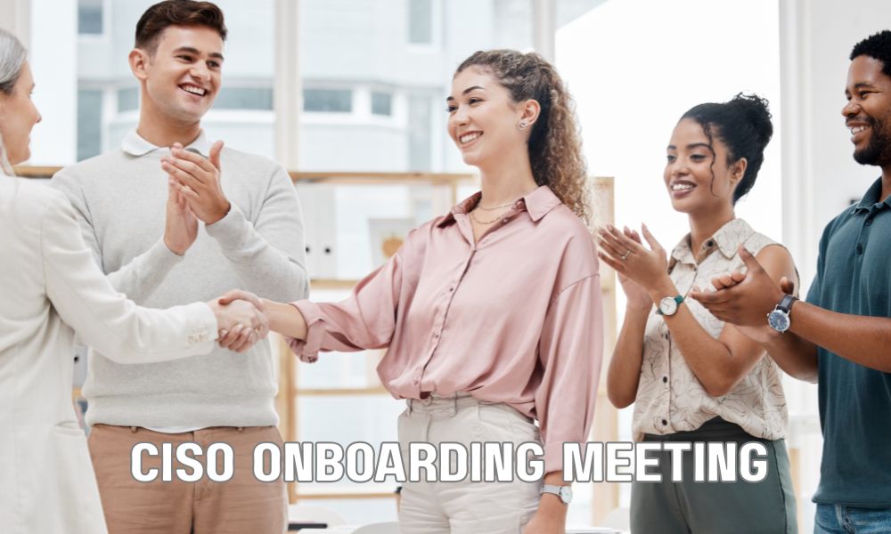 CISO Onboarding Meeting
