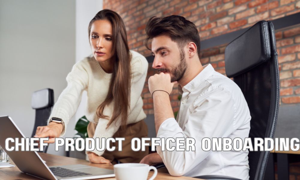 Chief Product Officer Onboarding