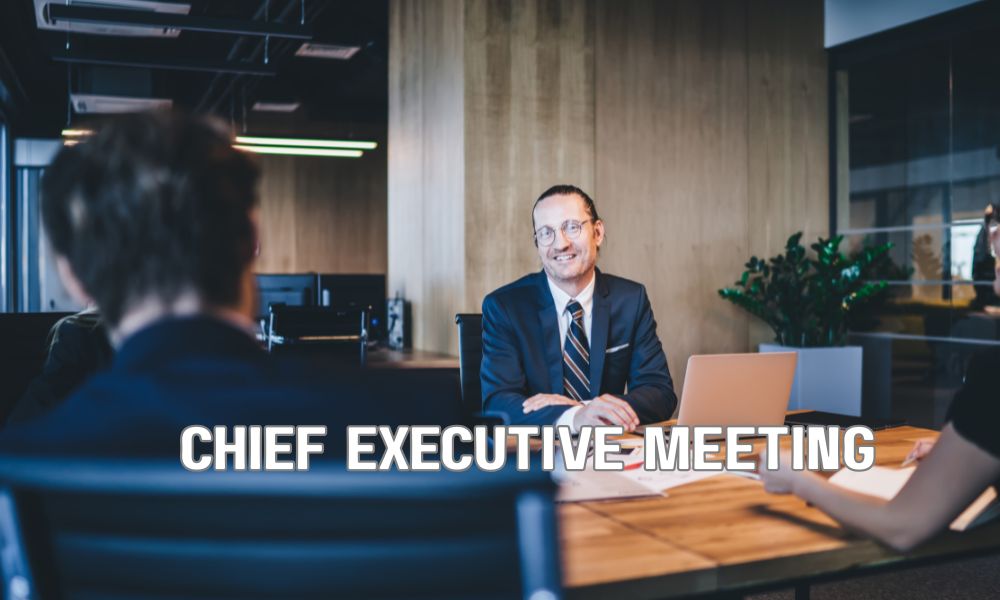 Chief Executive Meeting 1