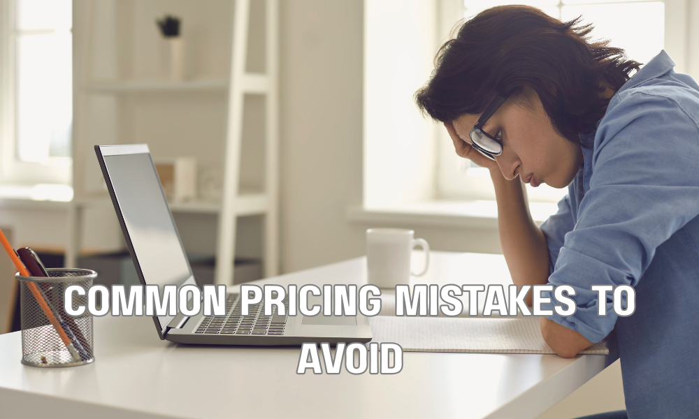 Common Pricing Mistakes To Avoid