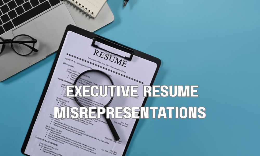 Executive Resume Misrepresentations