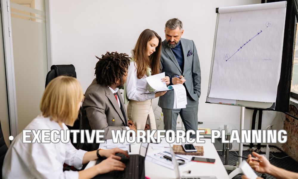 Executive Workforce Planning