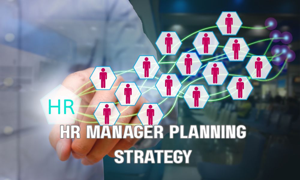 HR Manager Planning Strategy