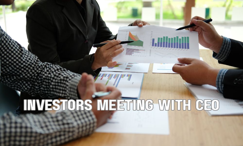 Investors Meeting With CEO