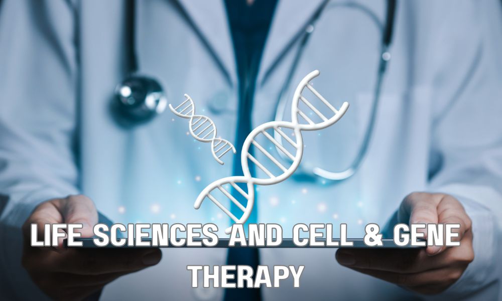 Life Sciences And Cell Gene Therapy