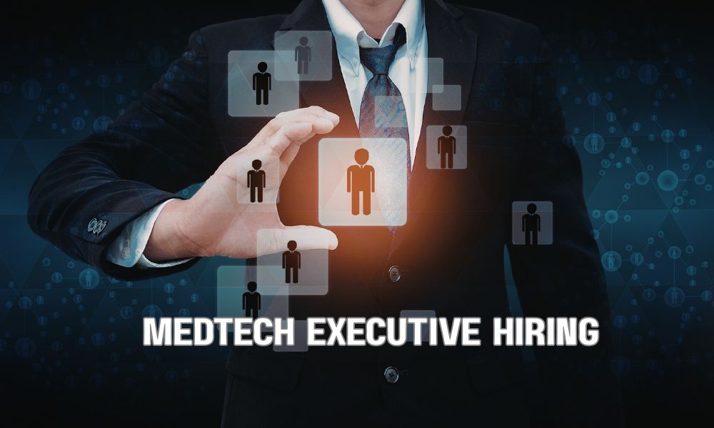 MedTech Executive Hiring