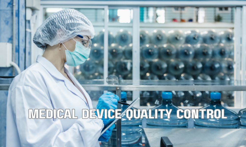 Medical Device Quality Control