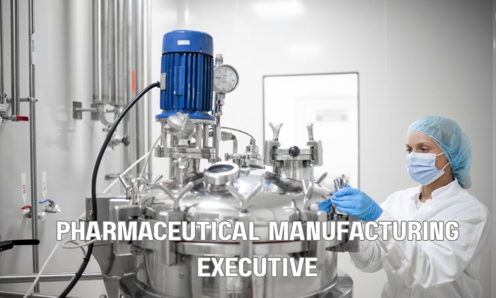 Pharmaceutical Manufacturing Executive