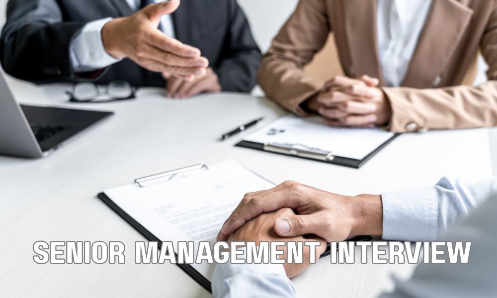 Senior Management Interview