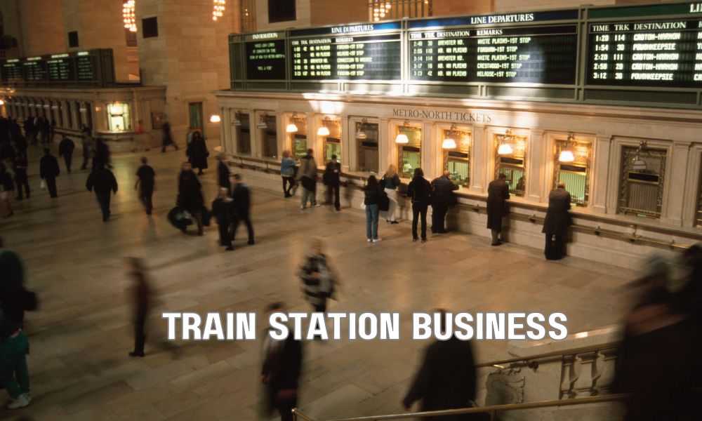 Train Station Business