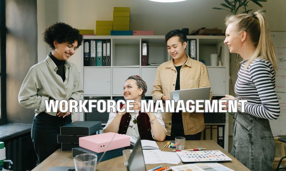 Workforce Management