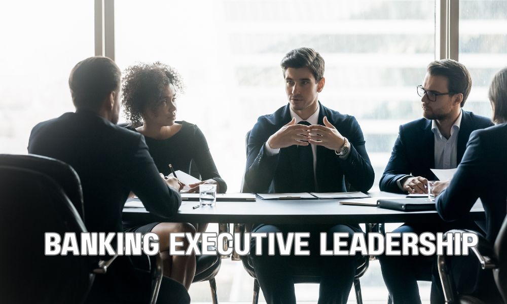 Banking Executive Leadership