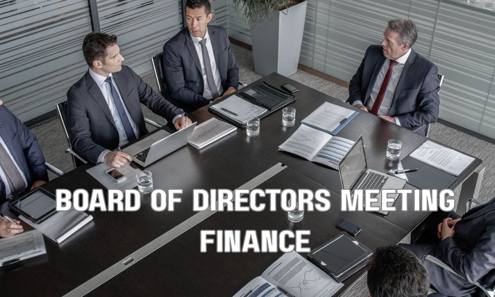 Board Of Directors Meeting Finance