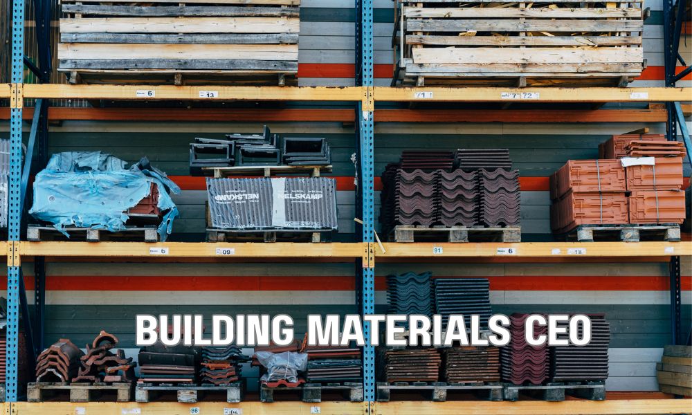 Building Materials CEO