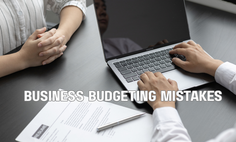 Business Budgeting Mistakes