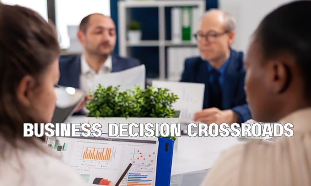 Business Decision Crossroads