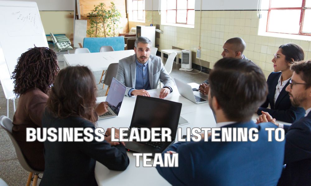 Business Leader Listening To Team