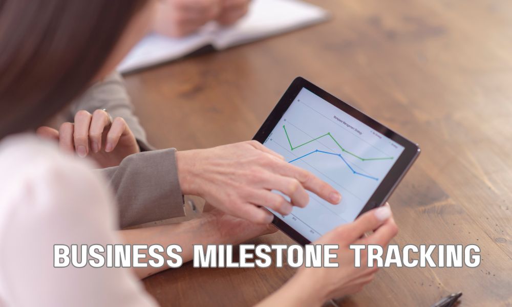 Business Milestone Tracking