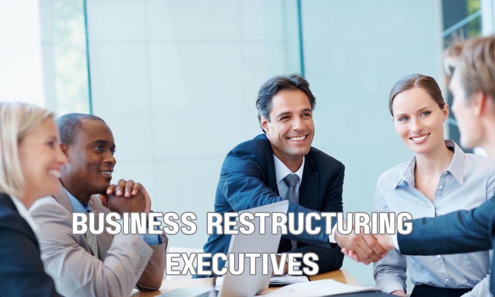 Business Restructuring Executives