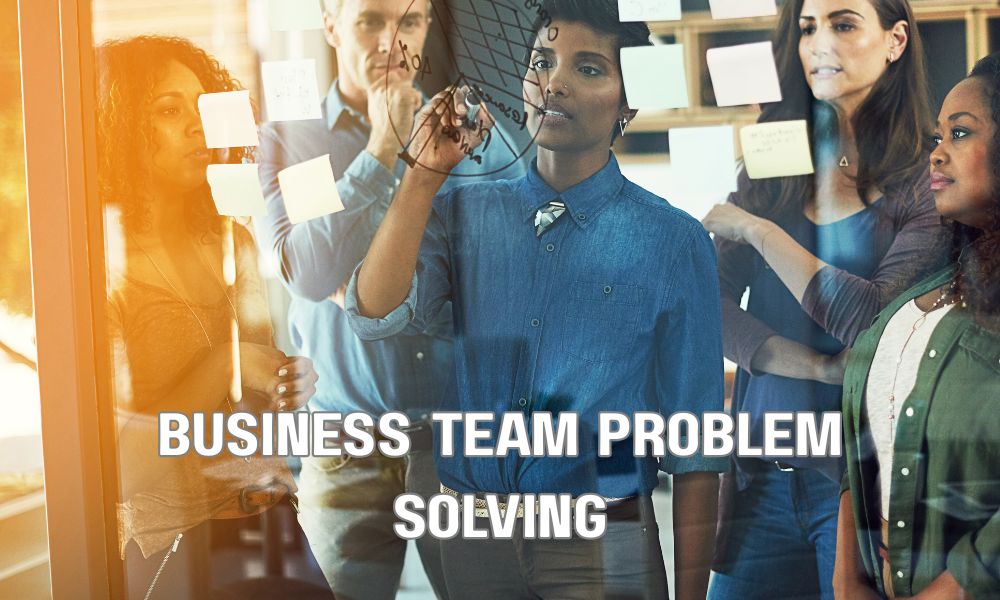 Business Team Problem Solving