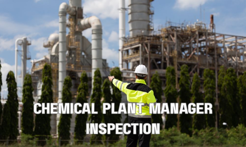 Chemical Plant Manager Inspection