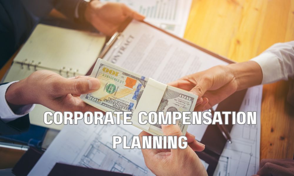 Corporate Compensation Planning