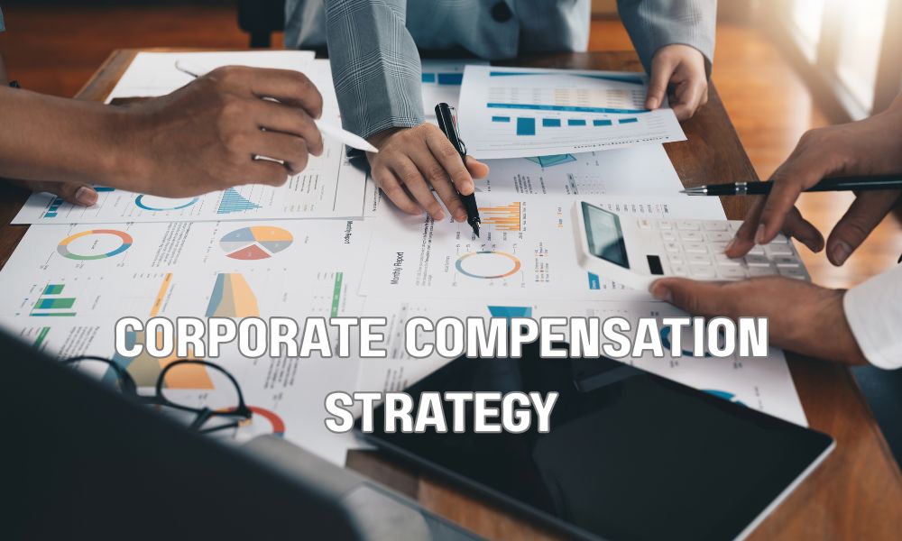 Corporate Compensation Strategy