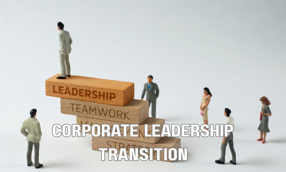 Corporate Leadership Transition