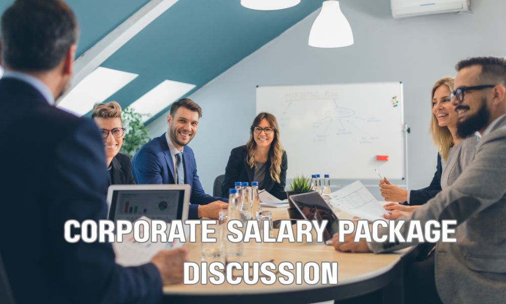 Corporate Salary Package Discussion