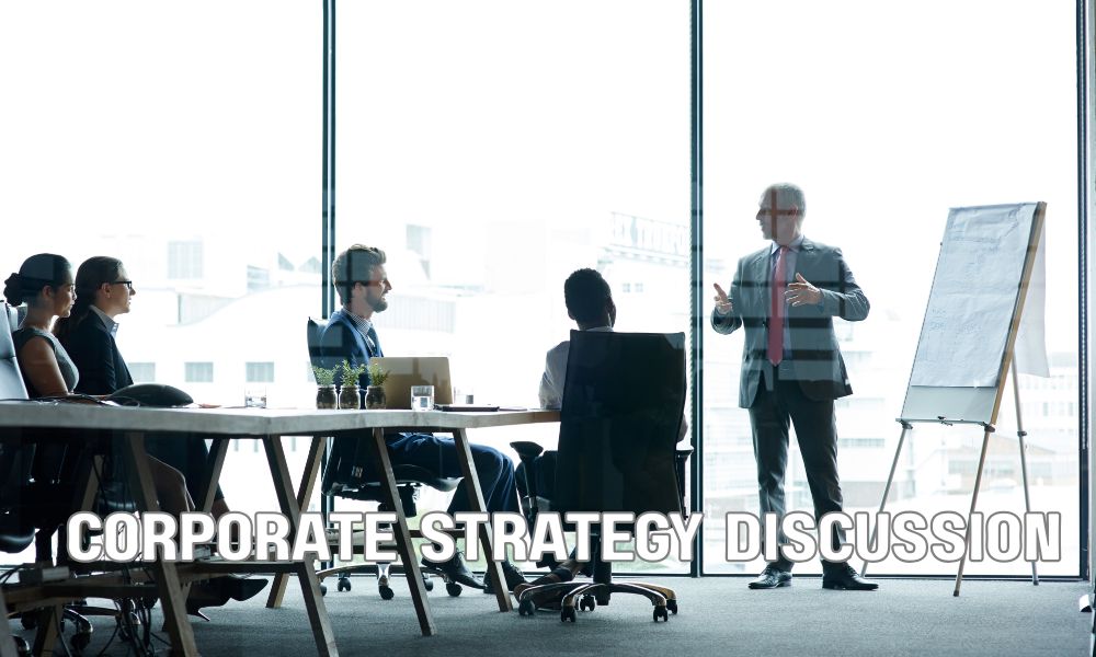 Corporate Strategy Discussion