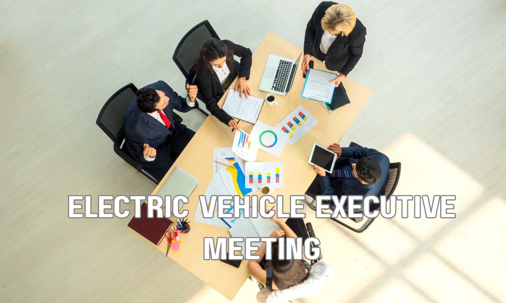 Electric Vehicle Executive Meeting
