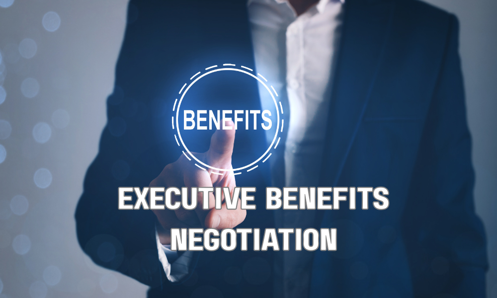 Executive Benefits Negotiation