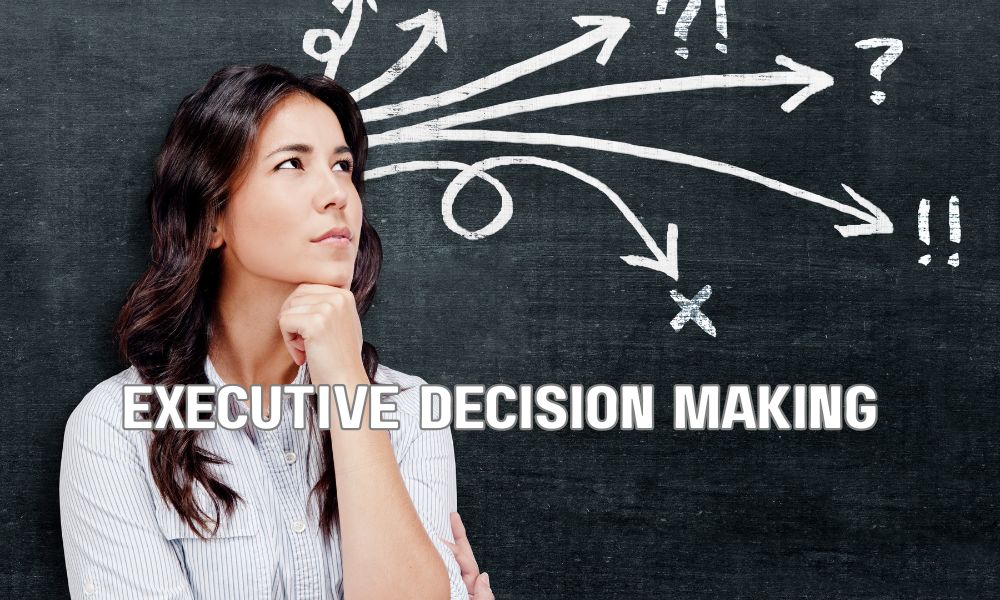 Executive Decision Making