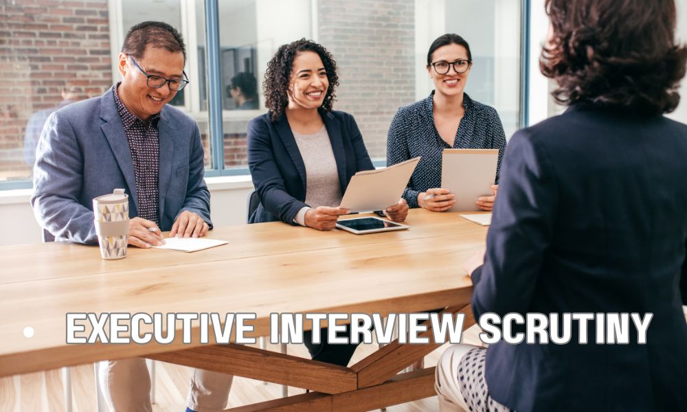 Executive Interview Scrutiny