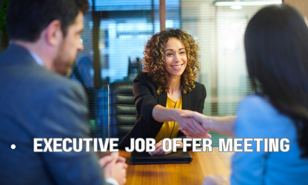 Executive Job Offer Meeting