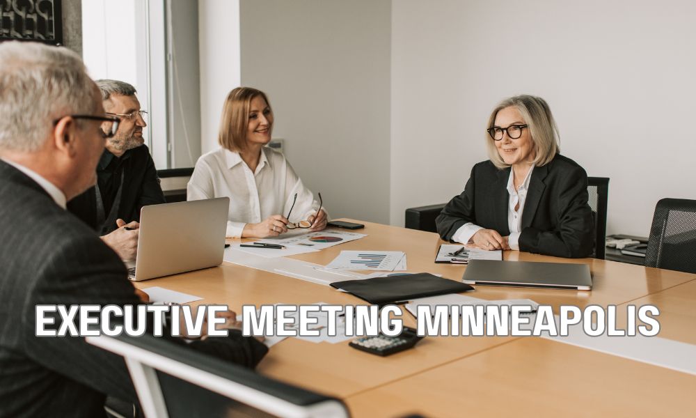 Executive Meeting Minneapolis