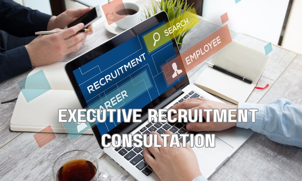 Executive Recruitment Consultation