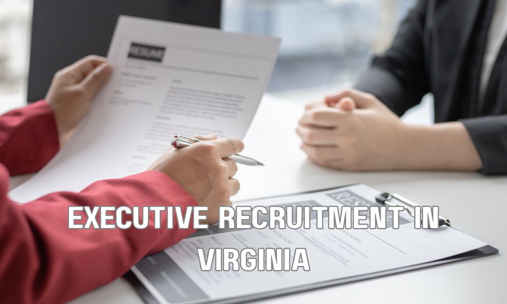 Executive Recruitment In Virginia