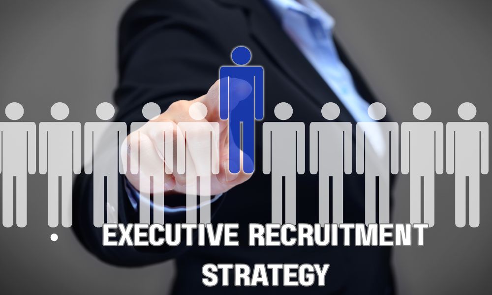 Executive Recruitment Strategy