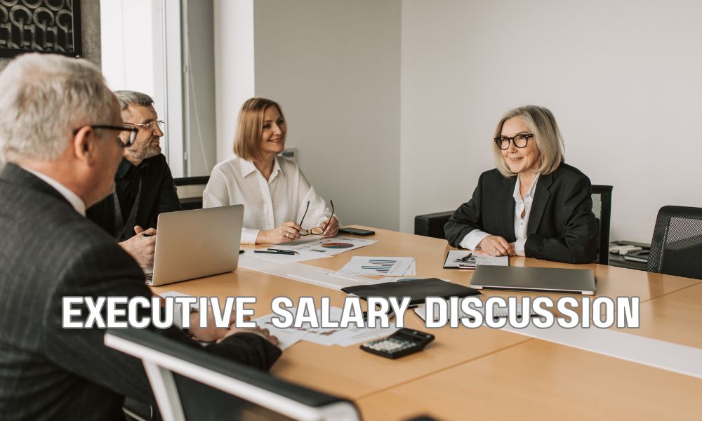 Executive Salary Discussion