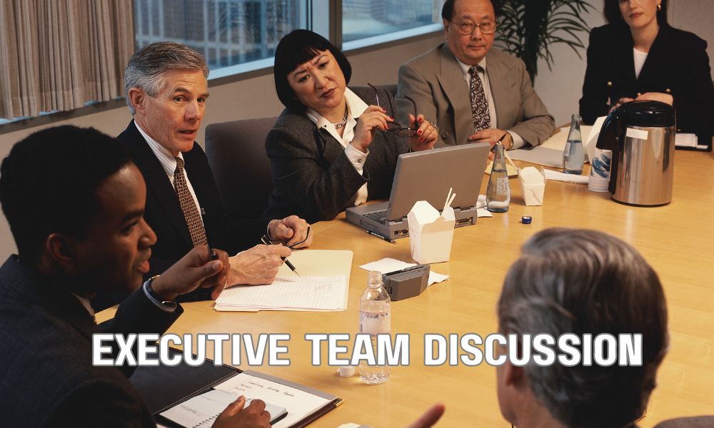 Executive Team Discussion