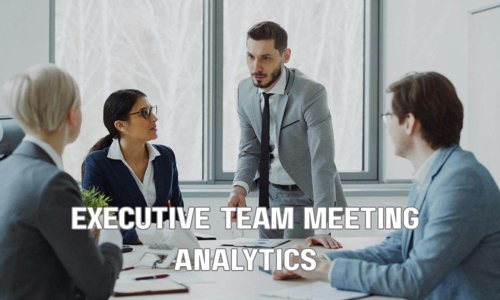 Executive Team Meeting Analytics