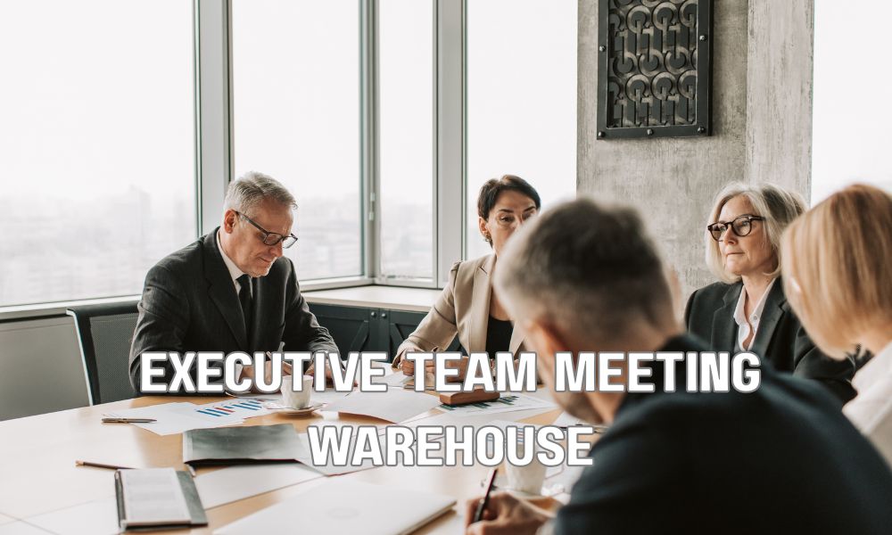 Executive Team Meeting Warehouse