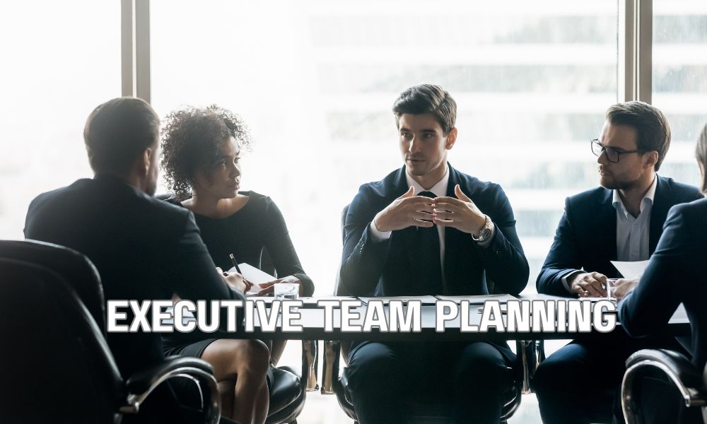 Executive Team Planning