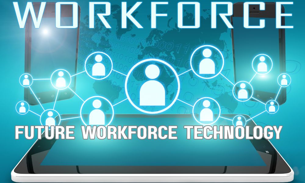 Future Workforce Technology