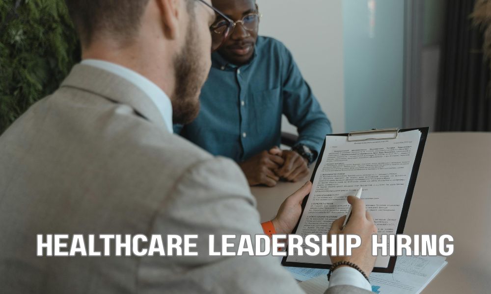 Healthcare Leadership Hiring